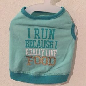 I run because I really like food 🐶👕 Dog Shirt